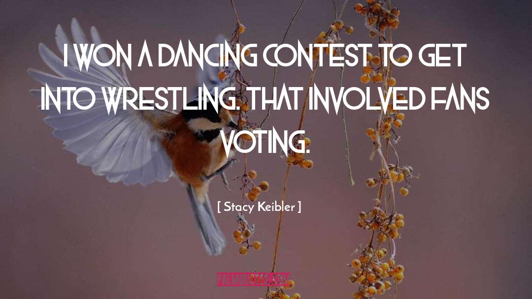 Contest quotes by Stacy Keibler