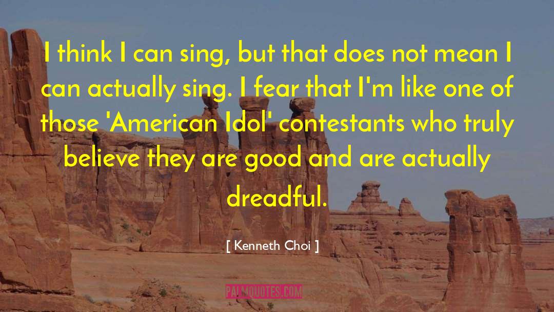 Contestants quotes by Kenneth Choi