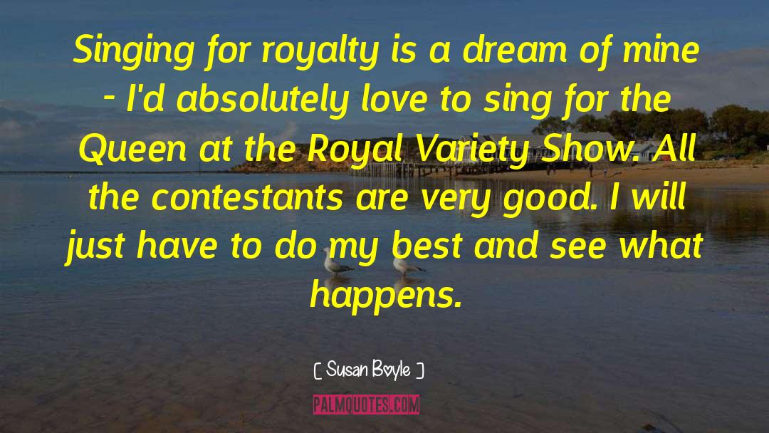 Contestants quotes by Susan Boyle