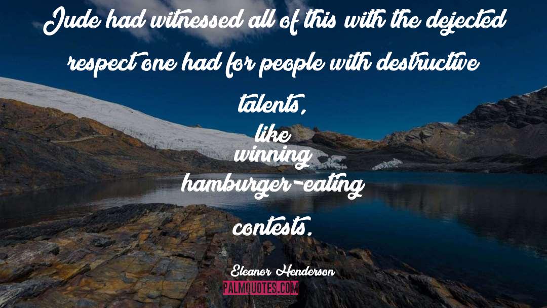 Contests quotes by Eleanor Henderson