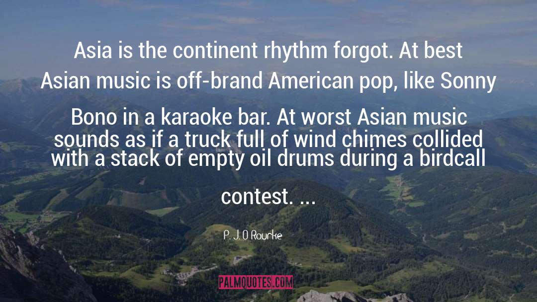 Contests quotes by P. J. O'Rourke