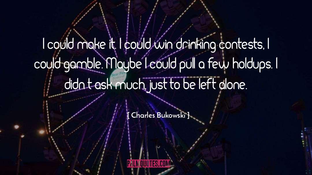 Contests quotes by Charles Bukowski