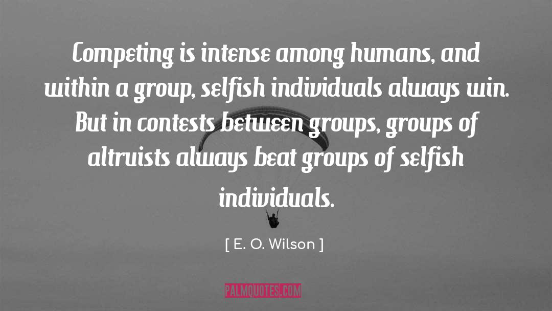 Contests quotes by E. O. Wilson