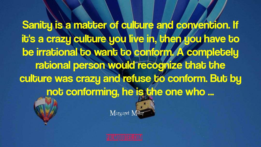 Context And Culture quotes by Margaret Millar