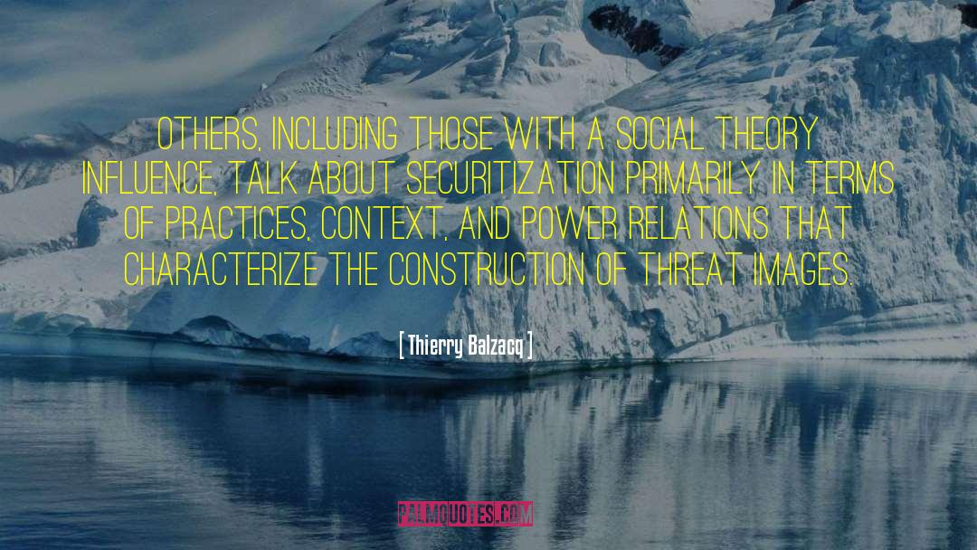 Context And Culture quotes by Thierry Balzacq