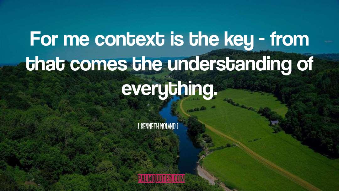 Context quotes by Kenneth Noland