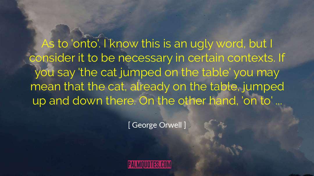 Contexts quotes by George Orwell