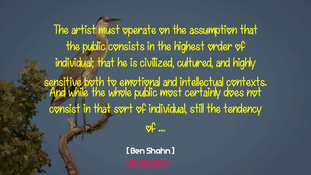 Contexts quotes by Ben Shahn