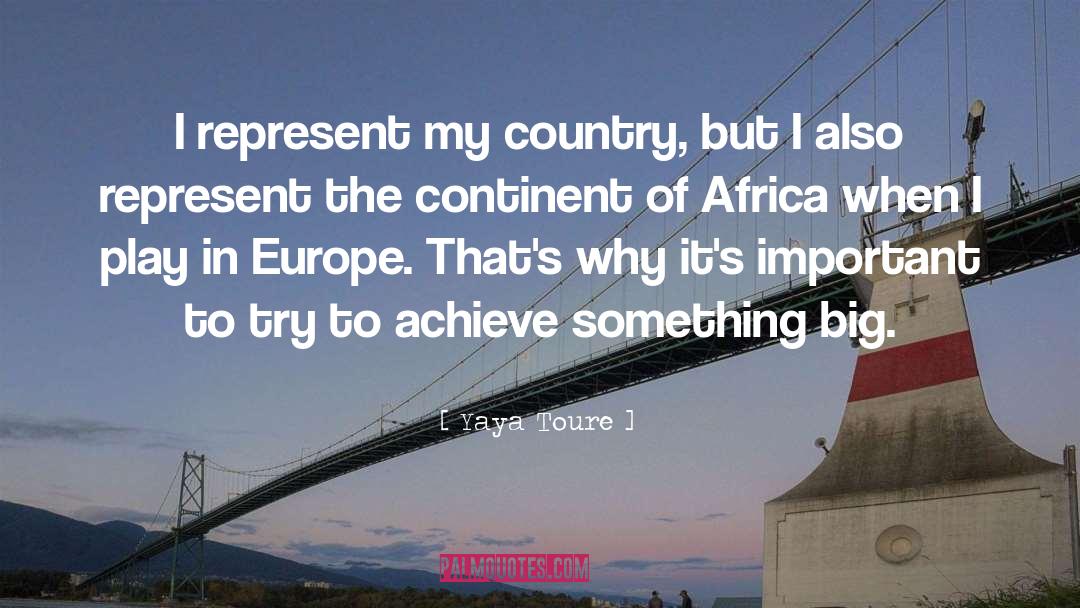 Continent quotes by Yaya Toure