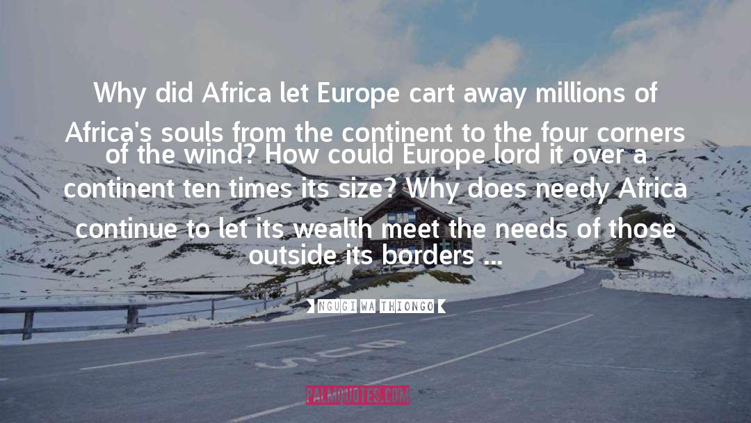 Continent quotes by Ngugi Wa Thiongo