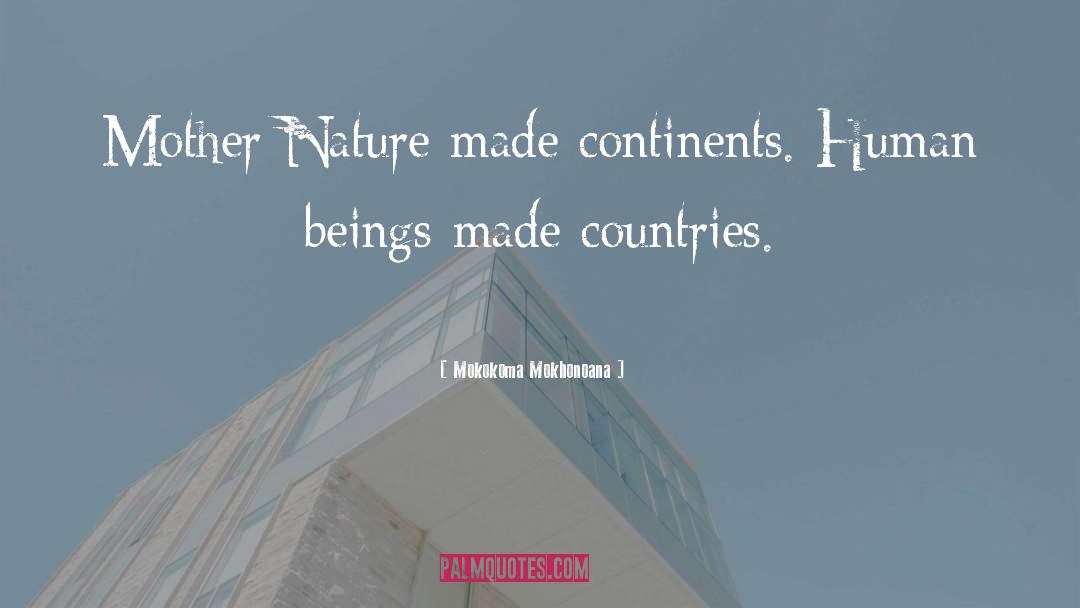 Continent quotes by Mokokoma Mokhonoana