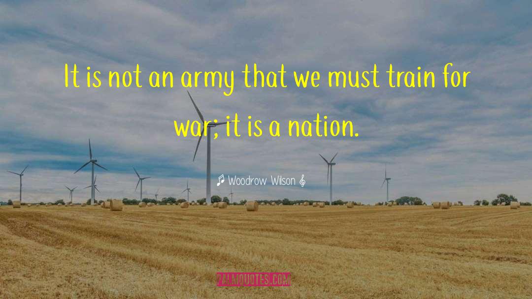 Continental Army quotes by Woodrow Wilson