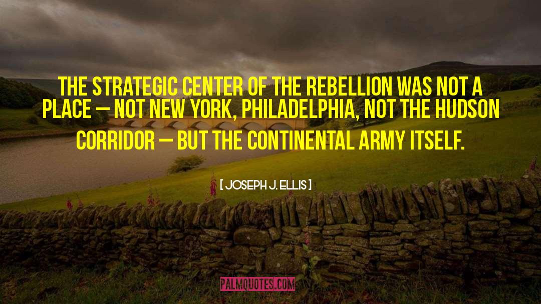 Continental Army quotes by Joseph J. Ellis