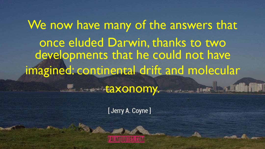 Continental Drift quotes by Jerry A. Coyne