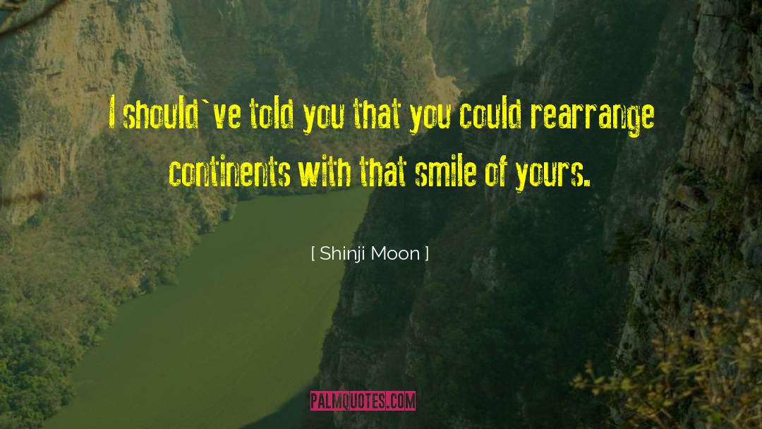 Continents quotes by Shinji Moon