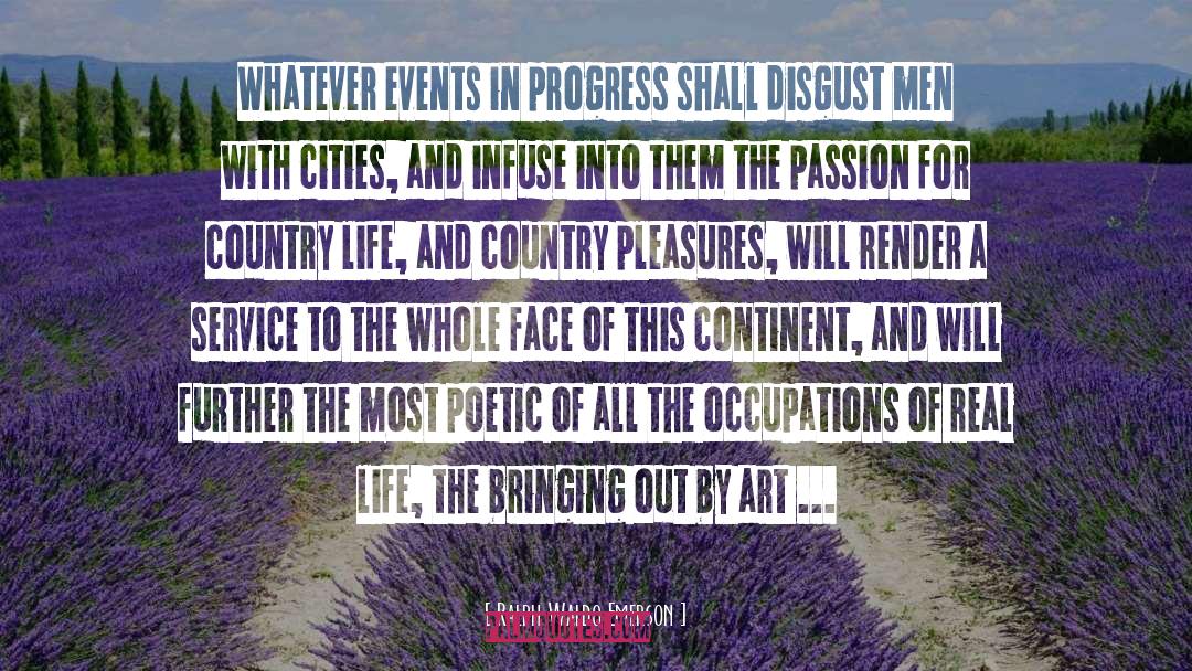 Continents quotes by Ralph Waldo Emerson