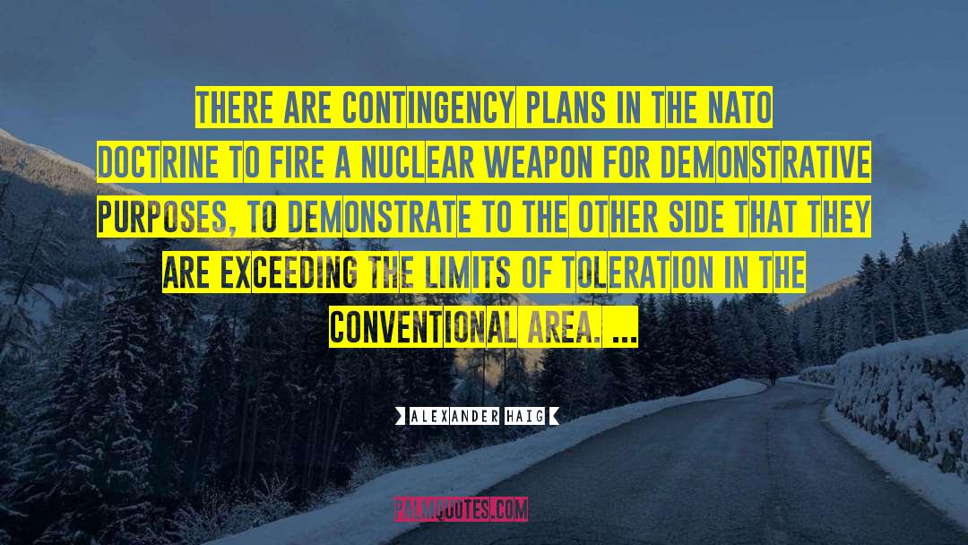 Contingency Plans quotes by Alexander Haig