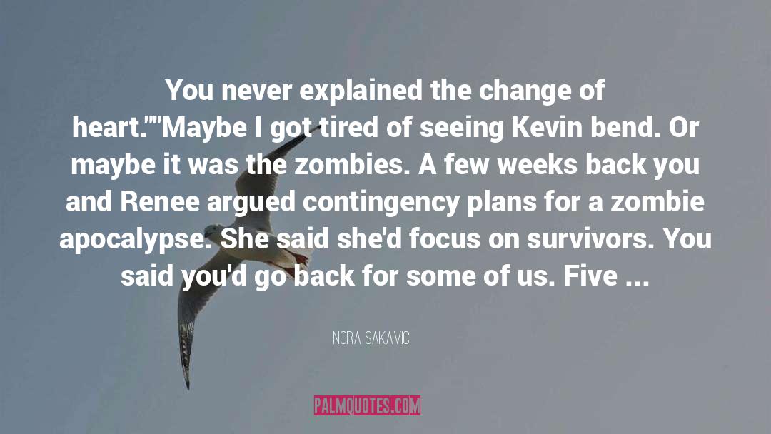 Contingency Plans quotes by Nora Sakavic