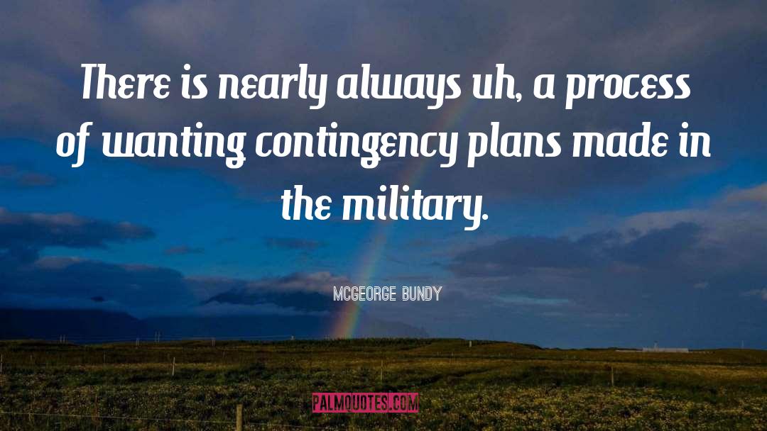 Contingency Plans quotes by McGeorge Bundy