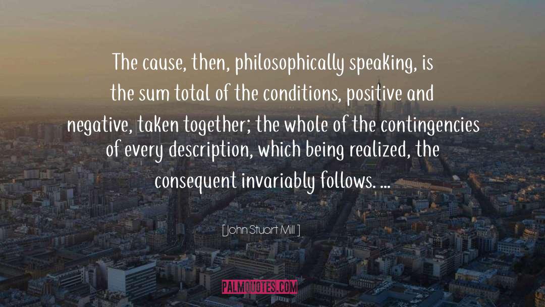 Contingency quotes by John Stuart Mill