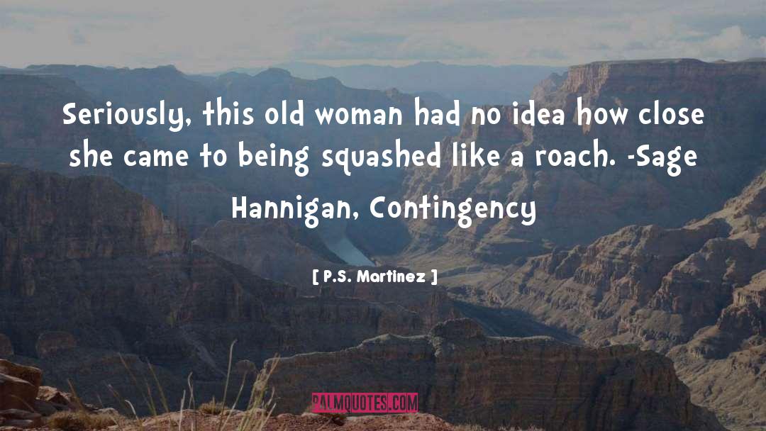 Contingency quotes by P.S. Martinez