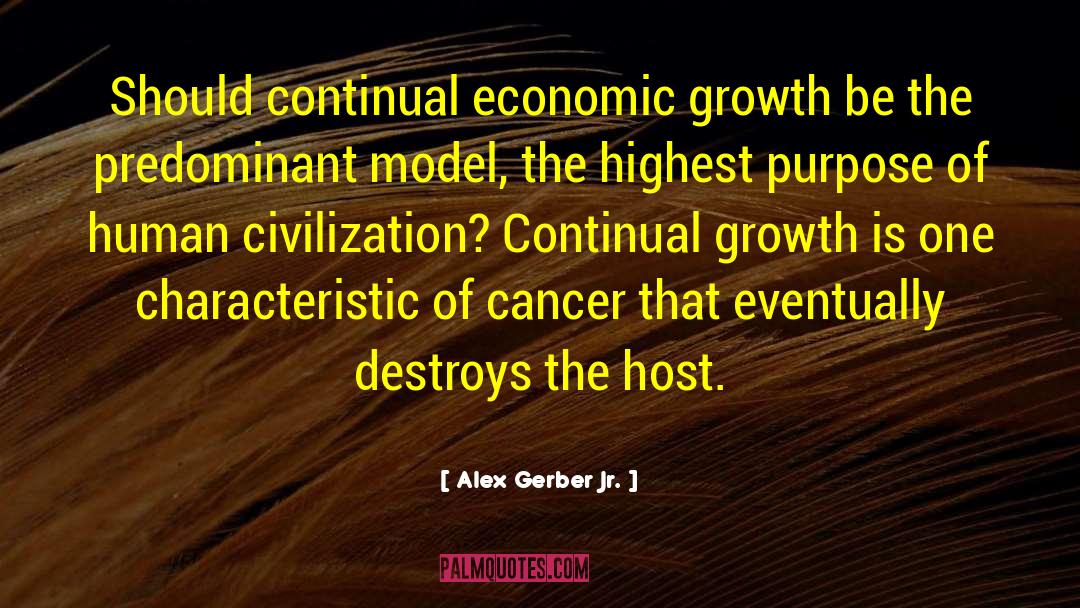 Continual Growth quotes by Alex Gerber Jr.