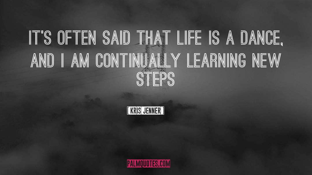 Continually Learning quotes by Kris Jenner