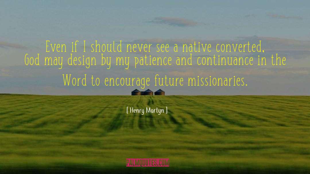Continuance quotes by Henry Martyn