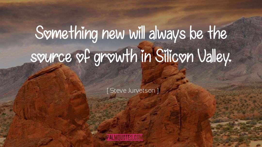 Continued Growth quotes by Steve Jurvetson