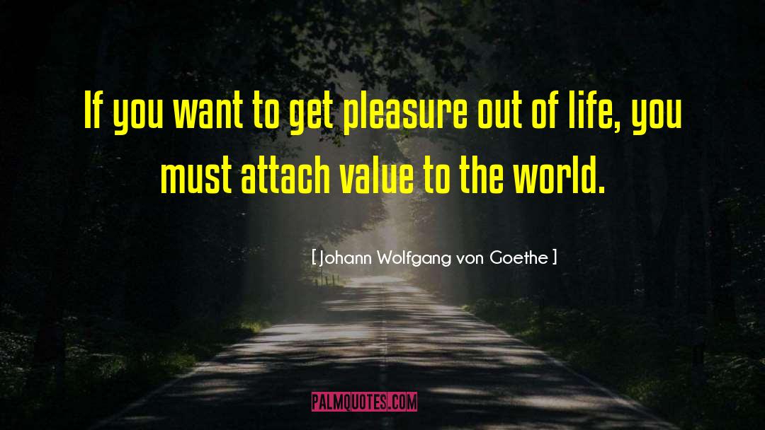 Continued Life quotes by Johann Wolfgang Von Goethe