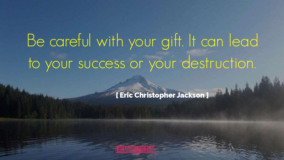 Continued Success quotes by Eric Christopher Jackson