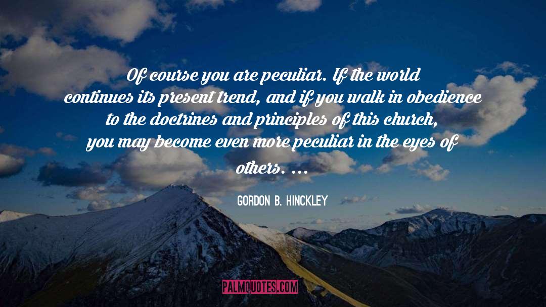 Continues quotes by Gordon B. Hinckley