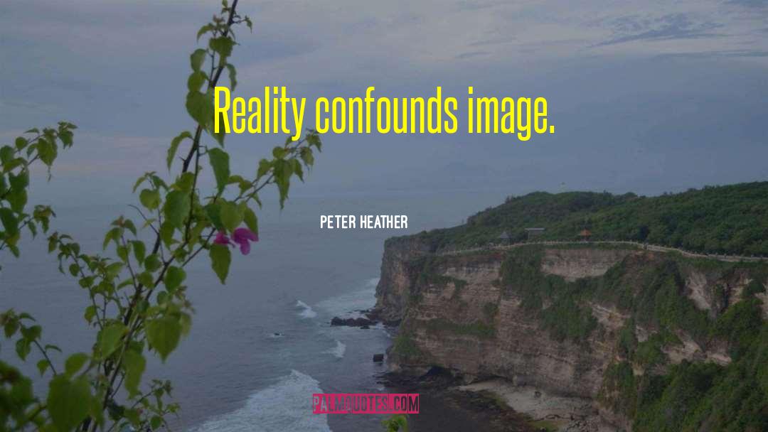 Continuing Education quotes by Peter Heather