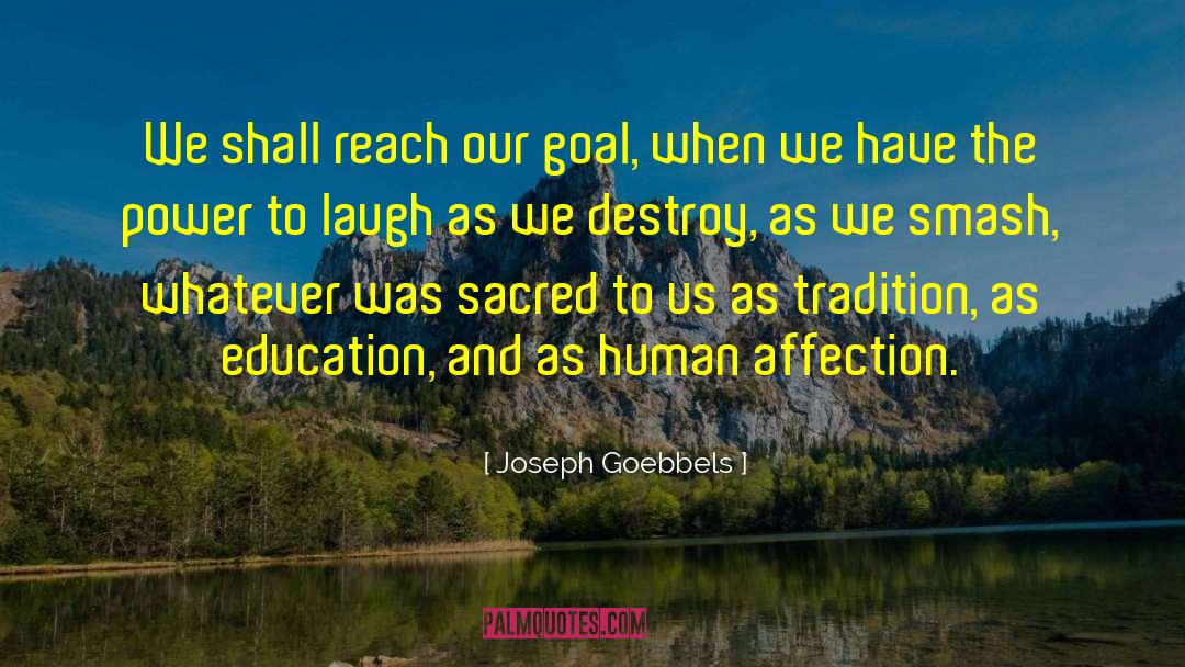 Continuing Education quotes by Joseph Goebbels