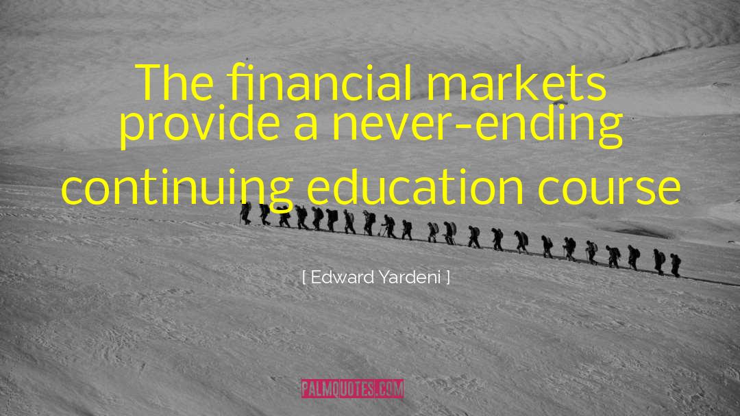 Continuing Education quotes by Edward Yardeni