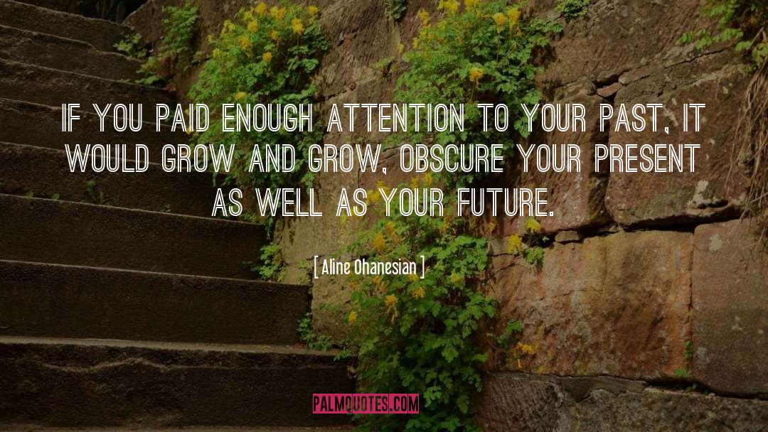 Continuing To Grow quotes by Aline Ohanesian