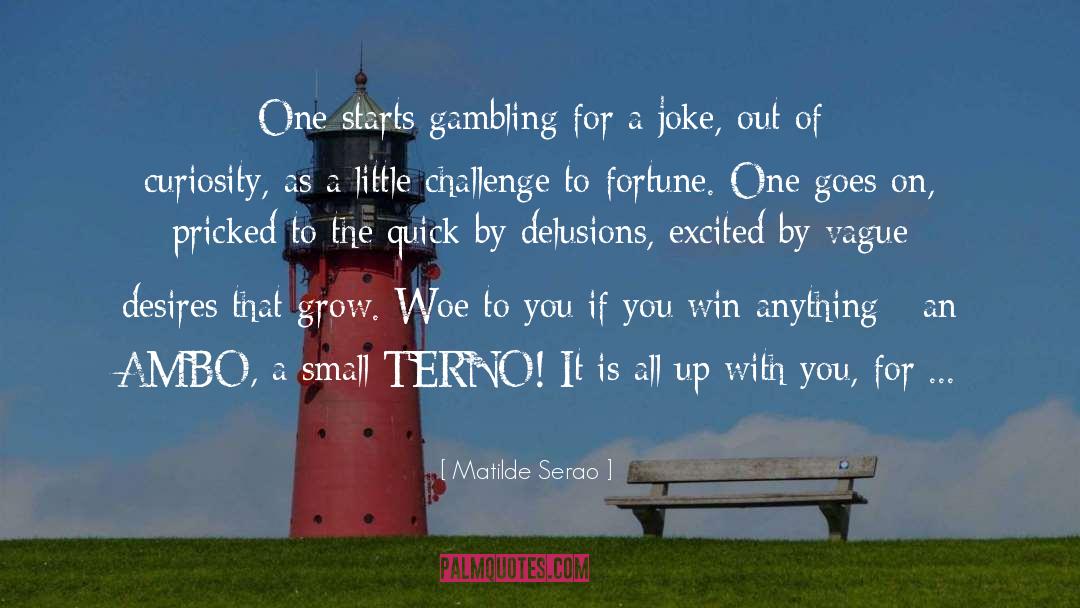 Continuing To Grow quotes by Matilde Serao