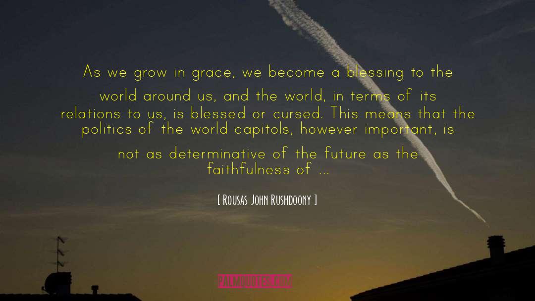 Continuing To Grow quotes by Rousas John Rushdoony