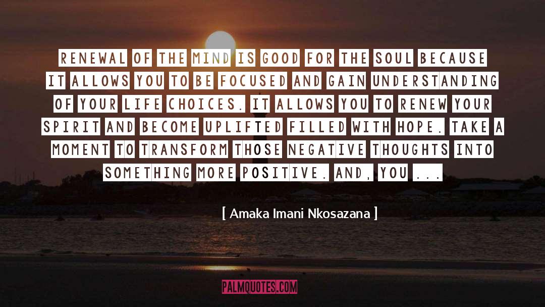 Continuity Of Mind And Life quotes by Amaka Imani Nkosazana