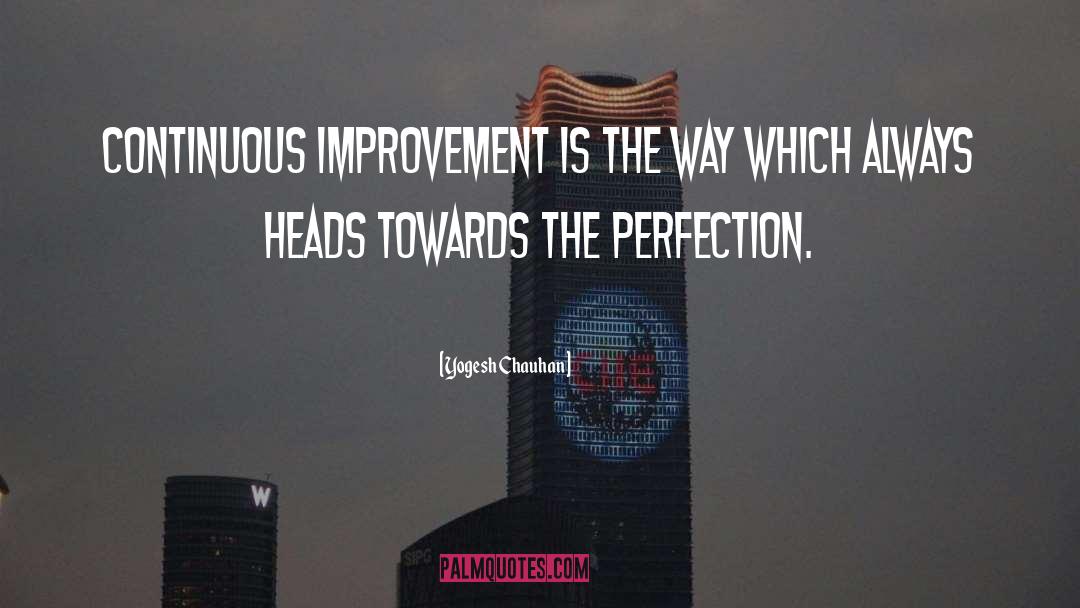 Continuous Improvement quotes by Yogesh Chauhan