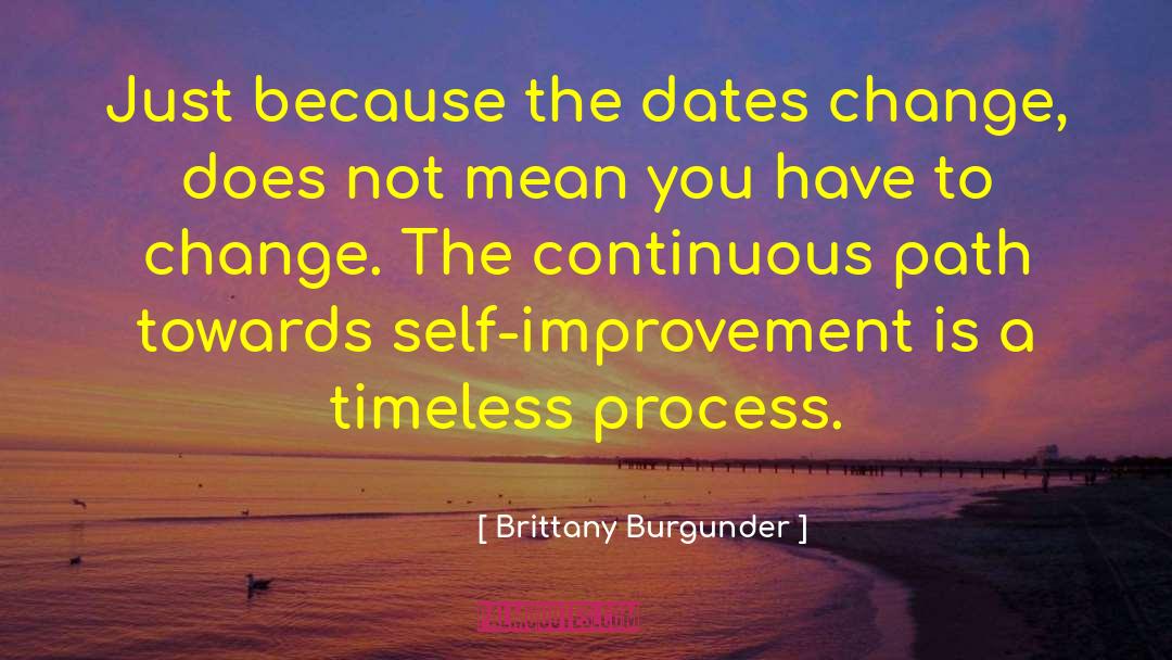 Continuous Improvement quotes by Brittany Burgunder