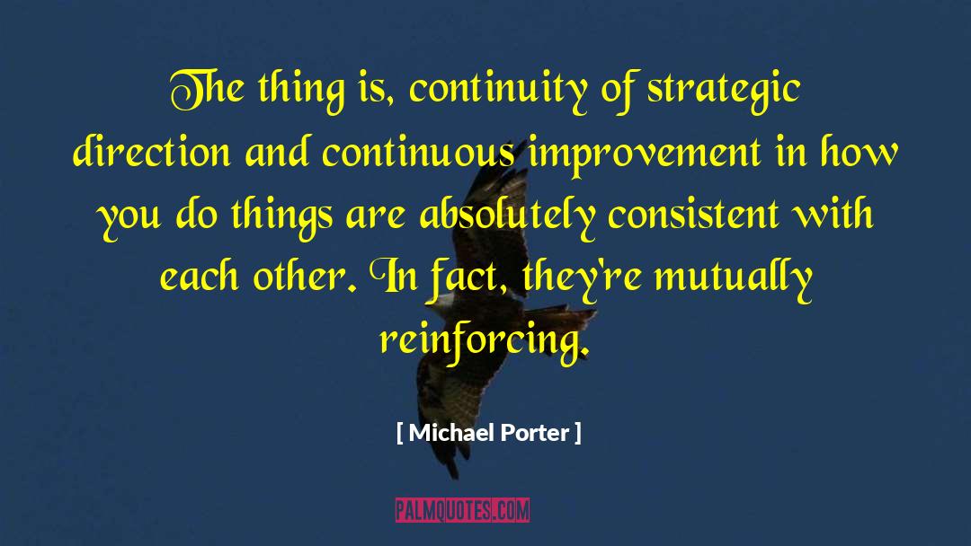 Continuous Improvement quotes by Michael Porter