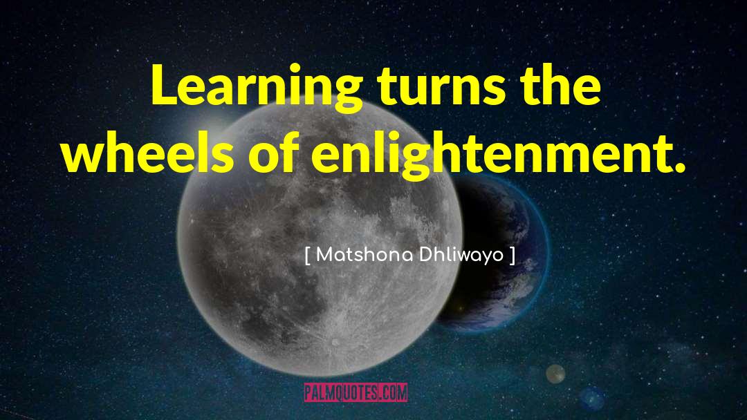 Continuous Learning quotes by Matshona Dhliwayo