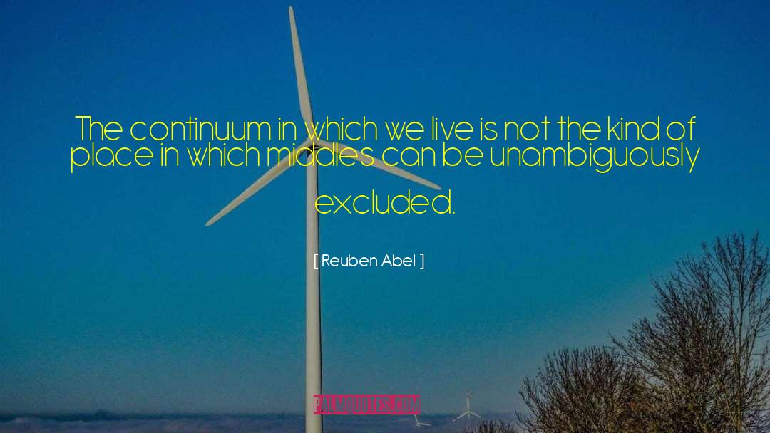 Continuum quotes by Reuben Abel