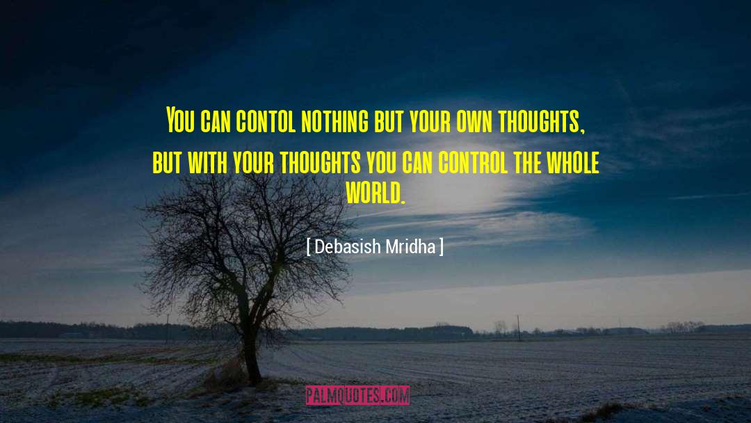 Contol quotes by Debasish Mridha