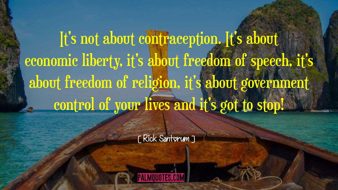 Contraception quotes by Rick Santorum