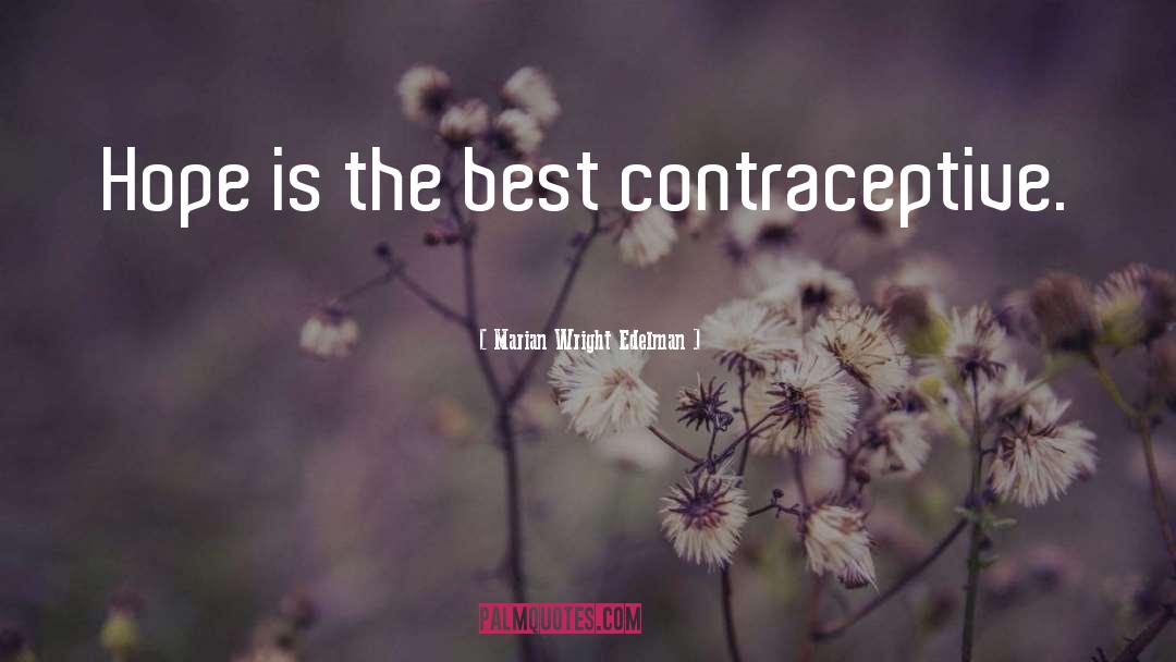 Contraceptives quotes by Marian Wright Edelman