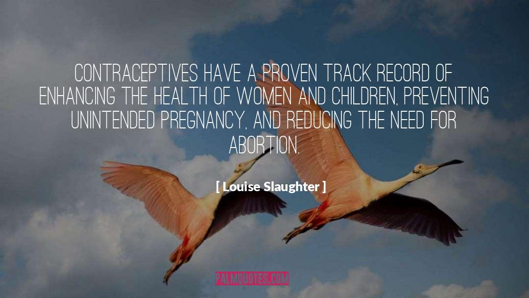 Contraceptives quotes by Louise Slaughter