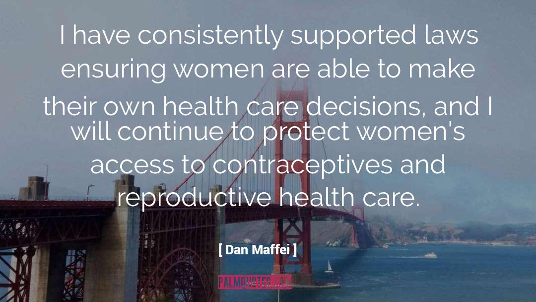 Contraceptives quotes by Dan Maffei