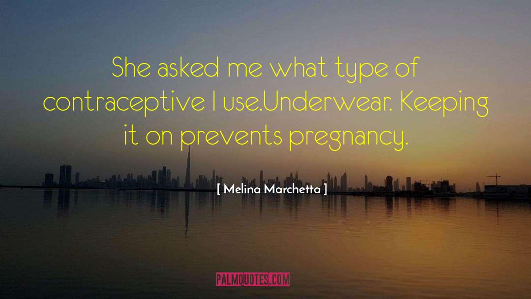 Contraceptives quotes by Melina Marchetta